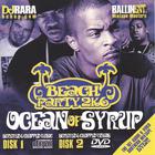 dj rara - Ocean Of Syrup Texas Beach Party 2k6 Screwed And Chopped By Rara (the collectors edition 1cd & 3 dvds 7hours da kappa beach 2k6