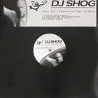 DJ Shog - Feel Me (Through the Radio)