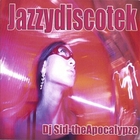 Dj Sid-the Apocalypze - Jazzydiscotek