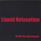 Dj Sid-the Apocalypze - Liquid Relaxation