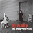Dj Wally - The Creepy Crawlies