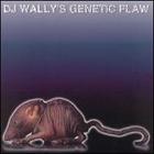 Dj Wally - DJ Wally's Genetic Flaw