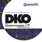 DKO The Darren Kramer Organization - Quench!
