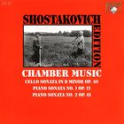 Dmitri Shostakovich - Shostakovich Edition: Chamber Music (Cello sonata in D minor Op.40, Piano sonata No.1 Op.12, No.2 Op.61)