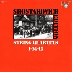 Shostakovich Edition: String Quartets 1-14-15