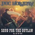 Doc Holliday - Song for the Outlaw (Live)