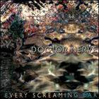Doctor Nerve - Every Screaming Ear