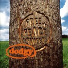 Dodgy - Free Peace Sweet