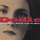 Dodie Pettit - Playin with the Boys