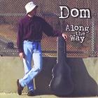 Dom - Along The Way