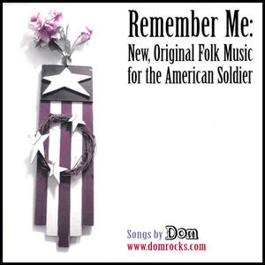 Remember Me - New, Original Folk Music For The American Soldier