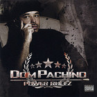 Dom Pachino - Power Rulez