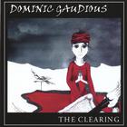 Dominic Gaudious - The Clearing