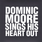 Dominic Moore Sings His Heart Out