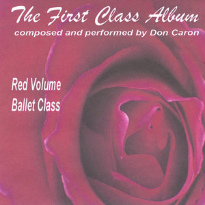 The First Class Album red volume (Music for Ballet Class)