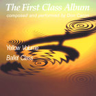 Don Caron - The First Class Album yellow volume (Music for Ballet Class)