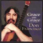 Don Francisco - Grace On Grace