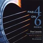 Don Latarski - Fab 4 on 6 Remix