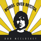 Don McCloskey - Bombs Over Bristol