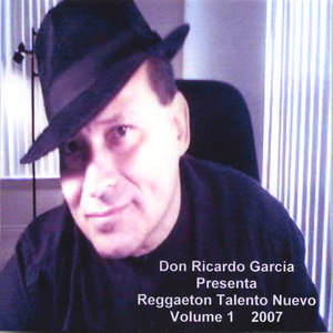 Don Ricardo Garcia Presenta Reggaeton Talento Nuevo Volume 1   2007