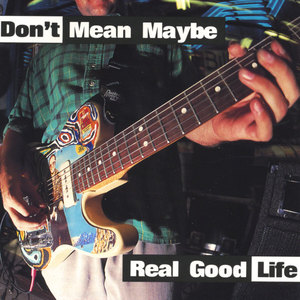 real good life