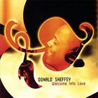 Donald Sheffey - Welcome Into Love