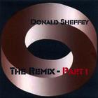 Donald Sheffey - The Remix (Part 1)