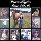 Donna Hughes - Same Old Me