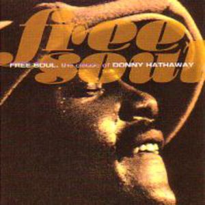 Free Soul: The Classic Of Donny Hathaway