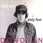 Donovan - Sixty Four (Remastered 2004)