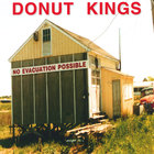 Donut Kings - No Evacuation Possible