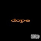 Dope - Felons and Revolutionaires