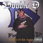 Double D - Survival Of The Realest