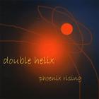 Double Helix - Phoenix Rising