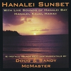 Doug & Sandy McMaster - Hanalei Sunset