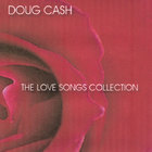 Doug Cash - Love Songs Collection