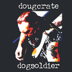 Doug Crate - Dog Soldier