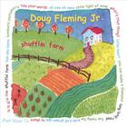 Doug Fleming, Jr. - Shufflin' Farm