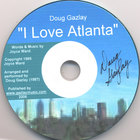 Doug Gazlay - I Love Atlanta