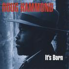Doug Hammond - It's Born
