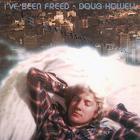 Doug Howell - I've Been Freed