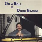 Doug Krause - On A Roll - EP