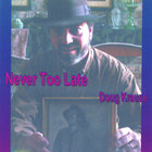 Doug Krause - Never Too Late