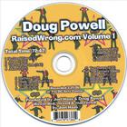 Doug Powell - Raisedwrong.com Volume 1