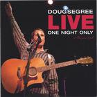 Doug Segree - Live - One Night Only