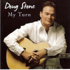Doug Stone - My Turn