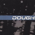 DOUGH - Dough