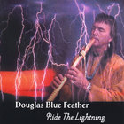 Douglas Blue Feather - Ride The Lightning