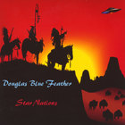 Douglas Blue Feather - Star Nations