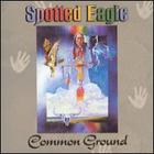 Douglas Spotted Eagle - Common Ground